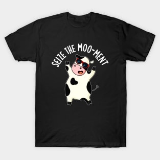 Seize The Mooment Funny Cow Pun T-Shirt